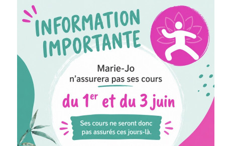 ANNULATION DES COURS DE MARIE-JO