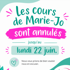 ANNULATION DES COURS DE MARIE-JO